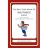 The Best Ever Book of Air Force Jokes: Lots and Lots of Jokes Specially Repurposed for You-Know-Who