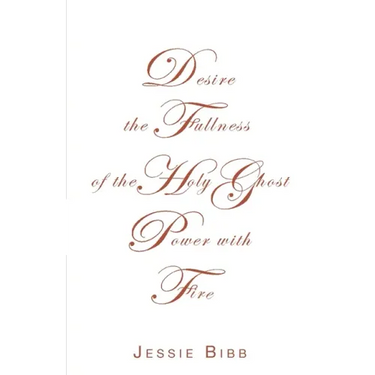 Desire the Fullness of the Holy Ghost Power with Fire