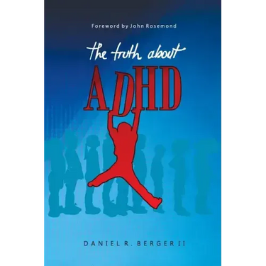 The Truth About ADHD