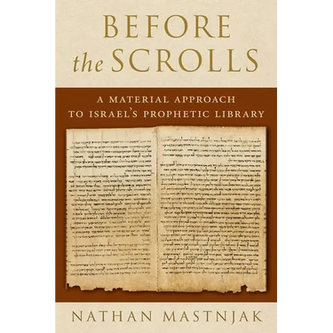 Before the Scrolls: A Material Approach to Israel's Prophetic Library