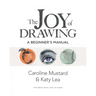 The Joy of Drawing: A Beginner's Manual