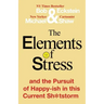 The Elements of Stress and the Pursuit of Happy-ish in this Current Sh*tstorm