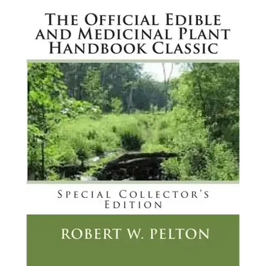 The Official Edible and Medicinal Plant Handbook Classic: Special Power Hour Edfition
