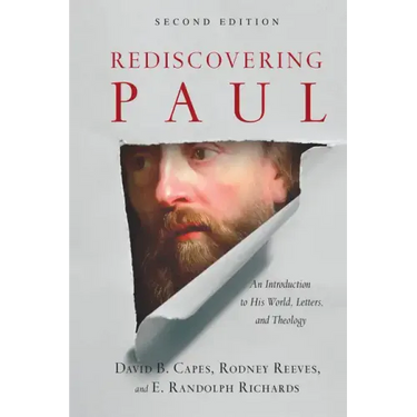 Rediscovering Paul: An Introduction to His World, Letters, and Theology