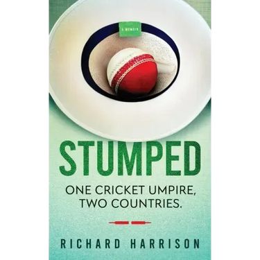 Stumped: One Cricket Umpire, Two Countries. A Memoir.