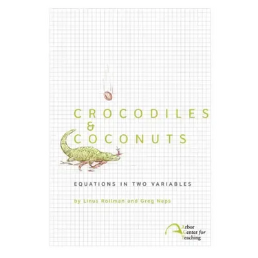 Crocodiles & Coconuts: Equations in Two Variables