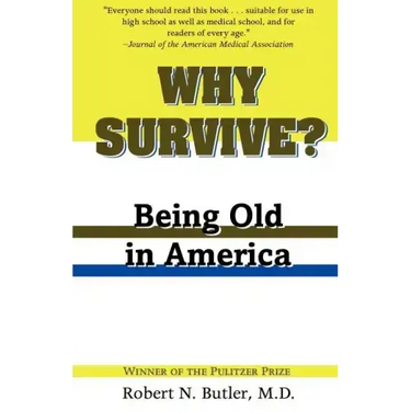 Why Survive?: Being Old in America