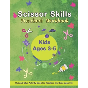 Scissor Skills Preschool Workbook: Cut and Glue Activity Book - Letters, numbers, and shapes cut and paste worksheets - A Fun Cutting Practice Activit