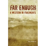 Far Enough: A Western in Fragments