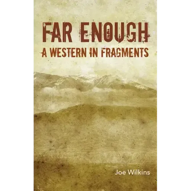 Far Enough: A Western in Fragments