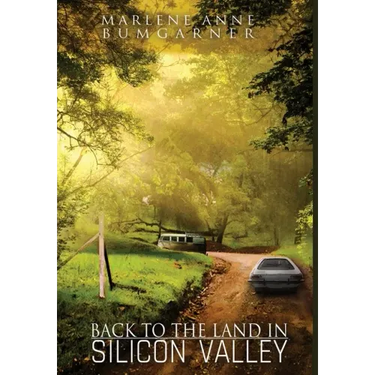 Back to the Land in Silicon Valley