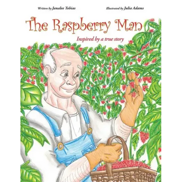The Raspberry Man: Inspired by a true story