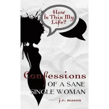 Confessions of a Sane Single Woman
