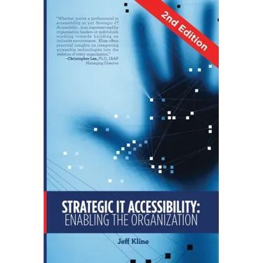 Strategic IT Accessibility: Enabling the Organization: 2nd Edition
