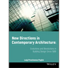 New Directions in Contemporary Architecture: Evolutions and Revolutions in Building Design Since 1988