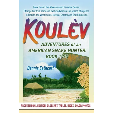 Koul钁: Adventures of an American Snake Hunter, Book Two