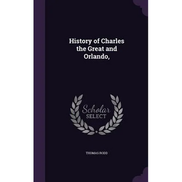 History of Charles the Great and Orlando,