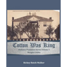 Cotton Was King Morgan County, Alabama: Alabama Plantation Series
