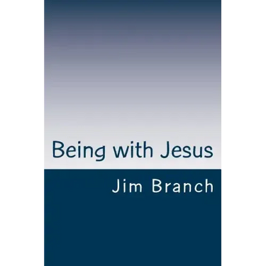 Being with Jesus: A Thirty-Day Journey