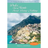 Dolce Far Niente: Sweet Doing Nothing: A Journey Through the Italian Countryside