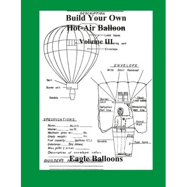 Build Your Own Hot-Air Balloon: Volume III