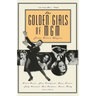 The Golden Girls of MGM: Greta Garbo, Joan Crawford, Lana Turner, Judy Garland, Ava Gardner, Grace Kelly, and Others