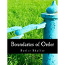 Boundaries of Order (Large Print Edition): Private Property as a Social System