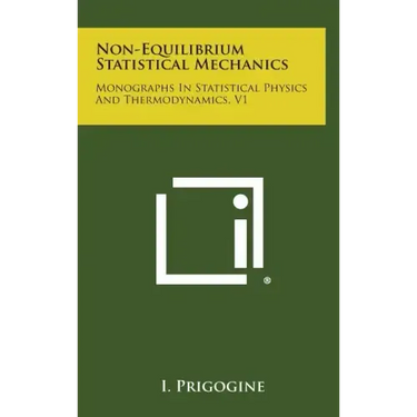 Non-Equilibrium Statistical Mechanics: Monographs in Statistical Physics and Thermodynamics, V1
