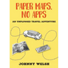 Paper Maps, No Apps: An Unplugged Travel Adventure