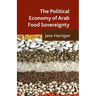 The Political Economy of Arab Food Sovereignty