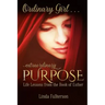 Ordinary Girl Extraordinary Purpose: Life Lessons from the Book of Esther