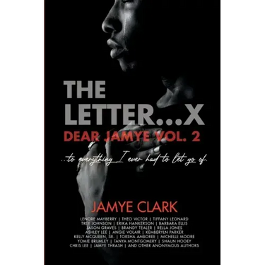 The Letter X...: Dear Jamye Vol. 2