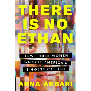 There Is No Ethan: How Three Women Caught America's Biggest Catfish