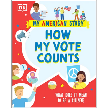 How My Vote Counts: What Does It Mean to Be a Citizen?