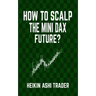 How to Scalp the Mini-DAX Future