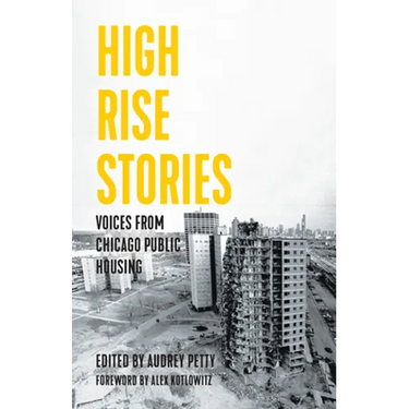 High Rise Stories: Voices from Chicago Public Housing