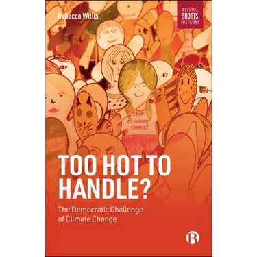 Too Hot to Handle?: The Democratic Challenge of Climate Change