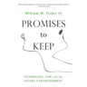 Promises to Keep: Technology, Law, and the Future of Entertainment