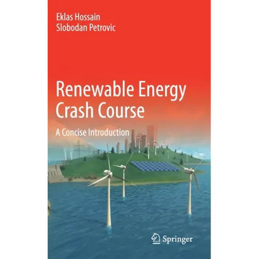 Renewable Energy Crash Course: A Concise Introduction