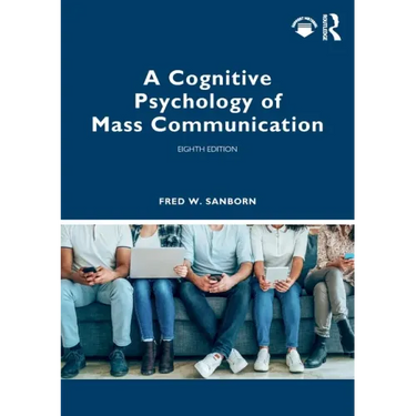 A Cognitive Psychology of Mass Communication
