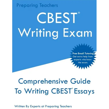 CBEST Writing Exam: Comprehensive New 2020 Guide To Writing CBEST Essays - Free Online Tutoring