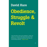 Obedience, Struggle and Revolt