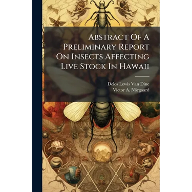 Abstract Of A Preliminary Report On Insects Affecting Live Stock In Hawaii