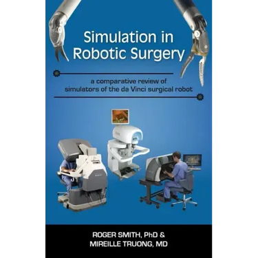 Simulation in Robotic Surgery: A Comparative Review of Simulators of the Da Vinci Surgical Robot