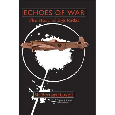 Echoes of War: The Story of H2S Radar