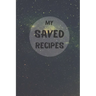My Saved Recipes: Make Your Own Recipe Book