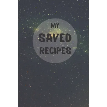 My Saved Recipes: Make Your Own Recipe Book