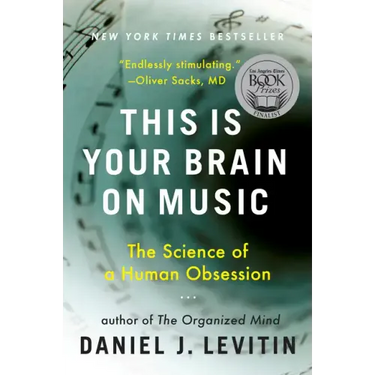 This Is Your Brain on Music: The Science of a Human Obsession