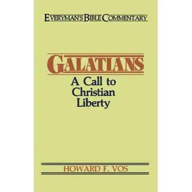 Galatians- Everyman's Bible Commentary: A Call to Christian Liberty