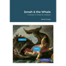 Jonah & the Whale: A version in verse for children